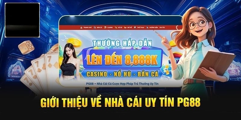 PG88 có uy tín không? Đôi nét về nhà cái